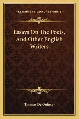 Essays on the Poets, and Other English Writers