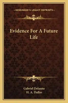 Evidence For A Future Life