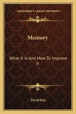 Memory: What It Is and How to Improve It