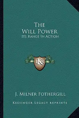 The Will Power: Its Range in Action