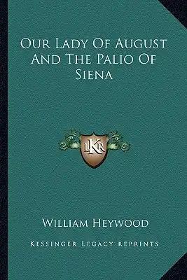 Our Lady of August and the Palio of Siena
