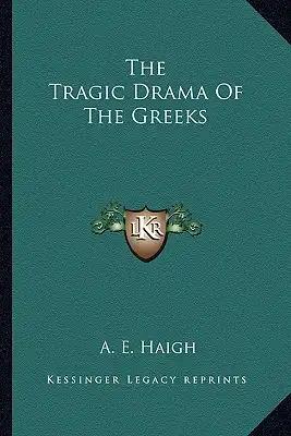 The Tragic Drama of the Greeks