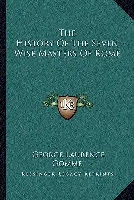 The History Of The Seven Wise Masters Of Rome