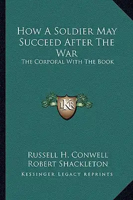 How a Soldier May Succeed After the War: The Corporal with the Book