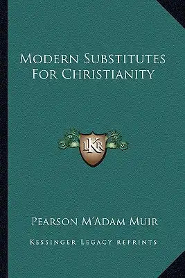 Modern Substitutes for Christianity