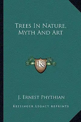 Trees in Nature, Myth and Art