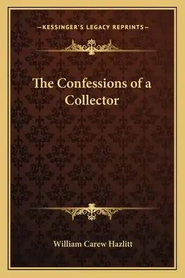 The Confessions of a Collector