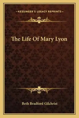 The Life of Mary Lyon