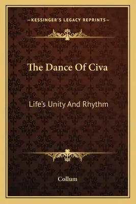 The Dance of Civa: Life's Unity and Rhythm