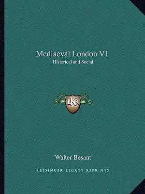 Mediaeval London V1: Historical and Social