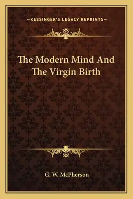 The Modern Mind and the Virgin Birth