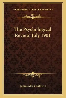The Psychological Review, July 1901