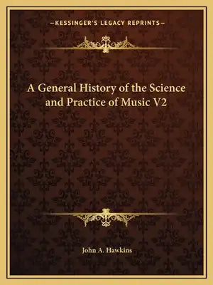 A General History of the Science and Practice of Music V2