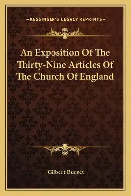 An Exposition of the Thirty-Nine Articles of the Church of England