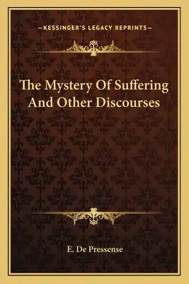 The Mystery of Suffering and Other Discourses