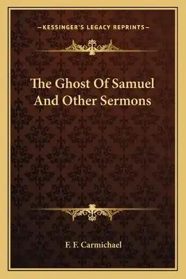 The Ghost of Samuel and Other Sermons