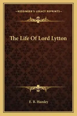 The Life of Lord Lytton
