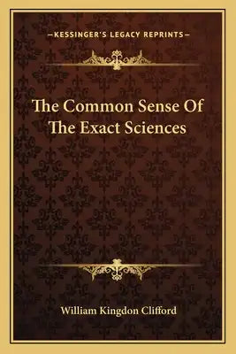 The Common Sense of the Exact Sciences