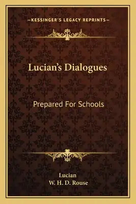 Lucian's Dialogues: Prepared for Schools