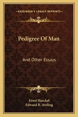 Pedigree of Man: And Other Essays