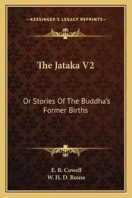 The Jataka V2: Or Stories of the Buddha's Former Births