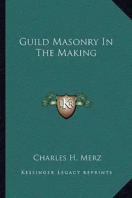 Guild Masonry in the Making