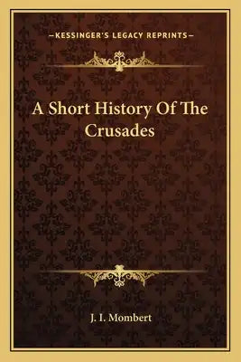 A Short History Of The Crusades