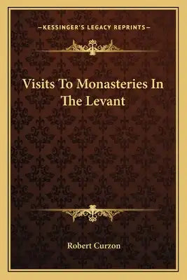 Visits to Monasteries in the Levant