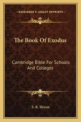 The Book of Exodus: Cambridge Bible for Schools and Colleges