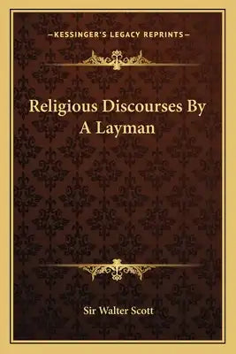 Religious Discourses by a Layman