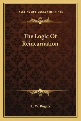 The Logic of Reincarnation