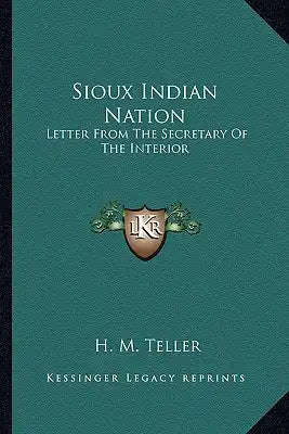 Sioux Indian Nation: Letter from the Secretary of the Interior