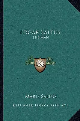Edgar Saltus: The Man
