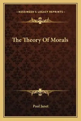 The Theory of Morals