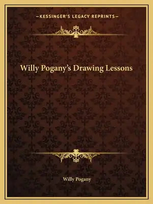 Willy Pogany's Drawing Lessons