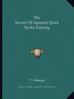 The Secrets Of Japanese Quick Stroke Painting