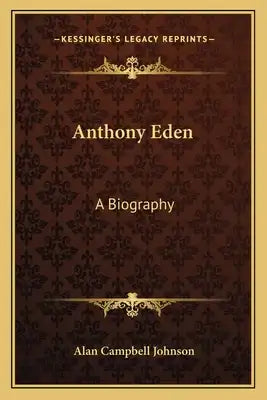 Anthony Eden: A Biography