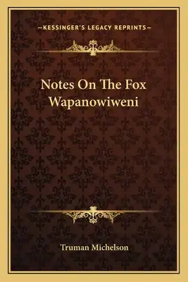 Notes On The Fox Wapanowiweni