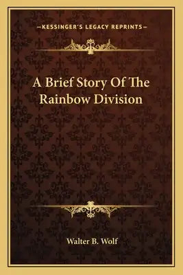 A Brief Story Of The Rainbow Division