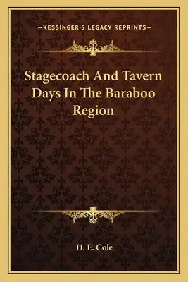 Stagecoach and Tavern Days in the Baraboo Region