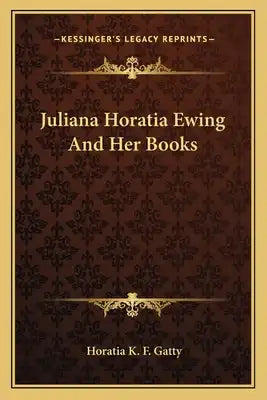Juliana Horatia Ewing and Her Books