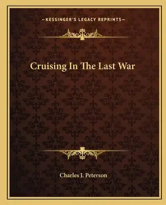 Cruising in the Last War