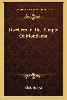 Dwellers in the Temple of Mondama
