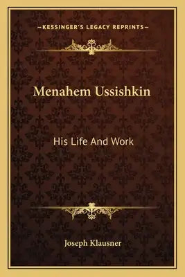 Menahem Ussishkin: His Life and Work