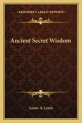 Ancient Secret Wisdom
