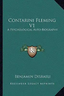 Contarini Fleming V1: A Psychological Auto-Biography
