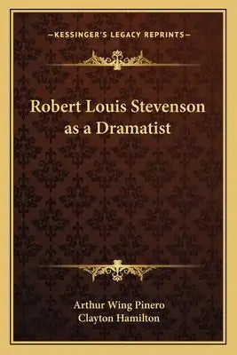 Robert Louis Stevenson as a Dramatist