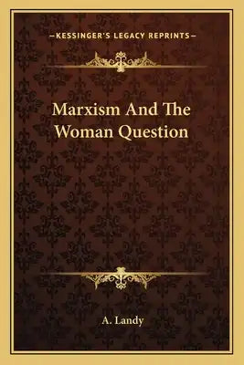 Marxism and the Woman Question