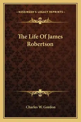 The Life of James Robertson