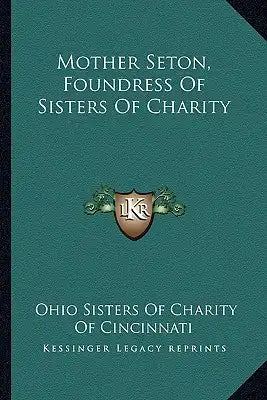 Mother Seton, Foundress of Sisters of Charity